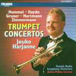 Cover for album: Hummel, Haydn, Gruner, Hartmann, Zimmermann, Jouko Harjanne, Finnish Radio Symphony Orchestra, Jukka-Pekka Saraste – Trumpet Concertos(CD, )