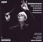 Cover for album: Zimmermann / Siegfried Palm, Eckart Schloifer, Rundfunk-Sinfonieorchester Saarbrücken, Hans Zender – Cello Concerto • Impromptu • Antiphonen • Photoptosis(CD, Album, Stereo)