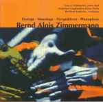 Cover for album: Bernd Alois Zimmermann - Grau & Schumacher, piano duet, Deutsches Symphonieorchester Berlin, Bernhard Kontarsky – Dialoge · Monologe · Perspektiven · Photoptosis(CD, Album)