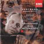 Cover for album: Ingo Metzmacher, Bamberger Symphoniker / Zimmermann, Hartmann, Stravinsky – Hartmann Symphonien No. 2 & 5(CD, Album)