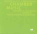 Cover for album: Bernd Alois Zimmermann - Friedrich Gauwerky, Ian Pace (2), Peter Sheppard Skaerved – Chamber Music(CD, )