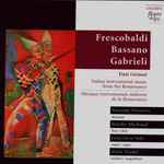 Cover for album: Frescobaldi, Bassano, Gabrieli - Fiati Virtuosi – Musica Strumentale Italiana Del Rinascimento(CD, Album)