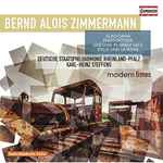 Cover for album: Bernd Alois Zimmermann, Deutsche Staatsphilharmonie Rheinland-Pfalz, Karl-Heinz Steffens – Modern Times(CD, )