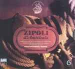 Cover for album: Zipoli, Coro de Niños Cantores de Córdoba, Affetti Musicali/Buenos Aires, Ensemble Elyma , conducted by Gabriel Garrido – Zipoli L'Américain(CD, , Box Set, )