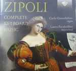 Cover for album: Zipoli, Carlo Guandalino, Laura Farabollini – Complete Keyboard Music(2×CD, Album)