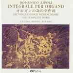 Cover for album: Domenico Zipoli, Liliana Medici Turrini – Integrale Per Organo(CD, Album, Reissue)