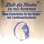 Cover for album: Stern Über BethlehemVarious – Laßt Die Kinder Zu Mir Kommen (Neue KInderlieder Für den Kinder- Und Familiengottesdienst)(LP, Stereo)