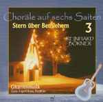 Cover for album: Stern Über BethlehemReinhard Börner (2) Gast: Ingolf Kaes – Choräle Auf Sechs Saiten 3 - Stern Über Bethlehem(CD, Album)