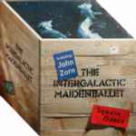 Cover for album: The Intergalactic Maiden Ballet Featuring John Zorn – Square Dance