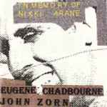 Cover for album: Eugene Chadbourne / John Zorn – In Memory Of Nikki Arane(CD, Album)