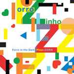 Cover for album: Forro In The Dark Plays Zorn – Forro Zinho(CD, Album)