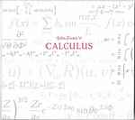 Cover for album: Calculus (The Mathematical Study Of Continual Change)(CD, Album)