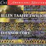 Cover for album: Ellen Taaffe Zwilich And Eleanor Cory – Music Of Ellen Taaffe Zwilich And Eleanor Cory(CD, Compilation, Reissue)