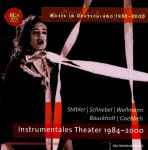 Cover for album: Stäbler | Schnebel | Wallmann | Bauckholt | Goebbels – Instrumentales Theater 1984-2000(CD, Compilation)