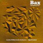 Cover for album: Bax, The London Philharmonic Orchestra, Myer Fredman – Symphony No. 1