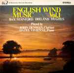 Cover for album: Bax, Stanford, Ireland, Hughes, John Denman, Hazel Vivienne – English Wind Music - Vol. 1(LP, Album, Stereo)