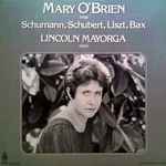 Cover for album: Mary O'Brien (6), Lincoln Mayorga, Schumann, Schubert, Liszt, Bax – Mary O'Brien Sings Schumann, Schubert, Liszt, Bax(LP, Album, Stereo)