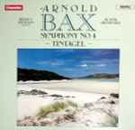 Cover for album: Arnold Bax - Bryden Thomson, Ulster Orchestra – Symphony No. 4 / Tintagel