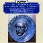 Cover for album: Sir Arnold Bax  / Richard Crabtree, Charles Matthews (2) – Music For Viola & Piano And Piano Solo(CD, Album, Stereo)