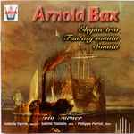 Cover for album: Arnold Bax, Trio Turner – Elegiac Trio / Fantasy Sonata / Sonata(CD, )