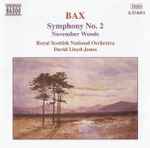 Cover for album: Bax, Royal Scottish National Orchestra, David Lloyd-Jones – Symphony No. 2 / November Woods