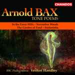 Cover for album: Arnold Bax, BBC Philharmonic, Vernon Handley – Tone Poems(CD, Album)