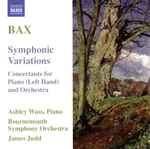 Cover for album: Bax, Ashley Wass, Bournemouth Symphony Orchestra, James Judd – Symphonic Variations(CD, )