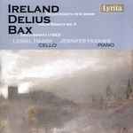 Cover for album: Ireland, Delius, Bax, Lionel Handy, Jennifer Hughes (2) – British Cello Sonatas(CD, Album)