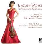 Cover for album: Arnold Bax, William Walton, Ralph Vaughan Williams, Hong-Mei Xiao, Budapest Symphony Orchestra MÁV, János Kovács – English Works For Viola And Orchestra(CD, Album)
