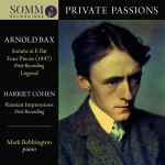 Cover for album: Arnold Bax, Harriet Cohen, Mark Bebbington – Private Passions(CD, Album)