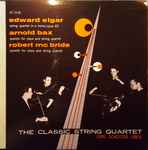Cover for album: Sir Edward Elgar, Arnold Bax, Robert McBride – String Quartet in E Minor, Opus 83 / Quintet for Oboe and String Quartet(LP)