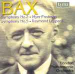 Cover for album: Bax, Myer Fredman, Raymond Leppard, London Philharmonic Orchestra – Symphony No. 2 / Symphony No. 5