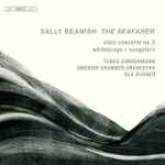 Cover for album: Sally Beamish, Tabea Zimmermann, Swedish Chamber Orchestra, Ola Rudner – The Seafarer(CD, Stereo)