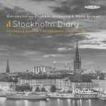 Cover for album: Ostrobothnian Chamber Orchestra & Malin Broman, Esa-Pekka Salonen, Sally Beamish, Arnold Schoenberg, Igor Stravinsky – Stockholm Diary(CD, Album)