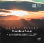 Cover for album: Robert Beaser, Eliot Fisk, Paula Robison – Mountain Songs & Other Works By American Composers(CD, Album, Stereo)