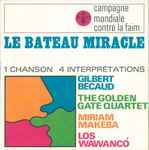 Cover for album: Gilbert Bécaud / The Golden Gate Quartet / Miriam Makeba / Los Wawanco – Le Bateau Miracle