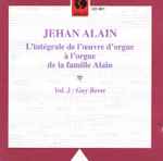 Cover for album: Jehan Alain, Guy Bovet – L'intégrale de L'oevre D'orgue à L'orgue de la Famille Alain - Vol. 2 Guy Bovet(CD, Album)