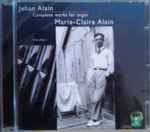 Cover for album: Jehan Alain - Marie-Claire Alain – Complete Works For Organ Volume I(CD, )