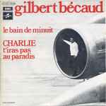 Cover for album: Le Bain De Minuit / Charlie T'Iras Pas Au Paradis