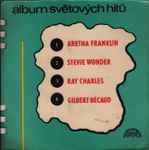 Cover for album: Aretha Franklin / Stevie Wonder / Ray Charles / Gilbert Bécaud – Album Světových Hitů(4×7
