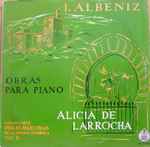 Cover for album: Alicia De Larrocha / I. Albéniz – Obras Para Piano, Colección Obras Maestras De La Música Española, Vol. 8