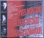 Cover for album: Yves Montand, Gilbert Bécaud, Charles Aznavour – Nos Premières Idoles(3×CD, Compilation)