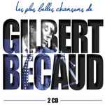 Cover for album: Les Plus Belles Chansons De Gilbert Becaud(2×CD, Compilation, Remastered)