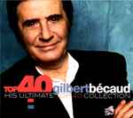 Cover for album: Top 40 Gilbert Bécaud (His Ultimate Top 40 Collection)(2×CD, Compilation)