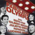 Cover for album: Edith Piaf, Gilbert Bécaud, Juliette Gréco, Patachou, Lucienne Delyle – Fabuleux Olympia(CD, Compilation)
