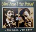 Cover for album: Gilbert Bécaud, Yves Montand – Da Mes Mains A C'Est Si Bon(2×CD, Compilation, Box Set, Compilation)