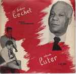 Cover for album: Sidney Bechet, Claude Luter Et Son Orchestre – Sidney Bechet, Claude Luter And His Orchestra Vol. 1