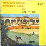 Cover for album: Enrique Granados / Isaac Albéniz – José Iturbi – Obras Para Piano de Granados y Albeniz Por Jose Iturbi