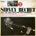 Cover for album: Sidney Bechet And The New Orleans Feetwarmers – Sidney Bechet And The New Orleans Feetwarmers Vol. 3