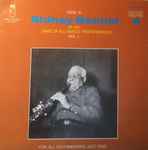 Cover for album: Here Is Sidney Bechet At His Rare Of All Rarest Performances Vol. 1
